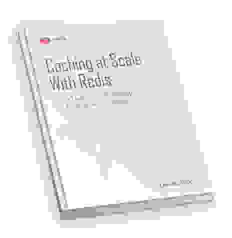 The Definitive Guide to Caching at Scale With Redis